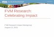 FVM Research: Celebrating Impact · March and July 2015 ... The findings for FY 2012 demonstrate that pesticide residue levels in foods are ... 2000 12:01 a.m. ET . I :t4r . f'I 
