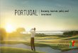 PORTUGAL · Investment Opportunities –Living in Portugal OBJECTIVES Reduce Seasonality, create a constant demand of products and services, improving …