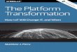 The Platform Transformation - Amazon S3 · Matthew J. Perry The Platform Transformation How IoT Will Change IT, and When Beijing Boston Farnham Sebastopol Tokyo