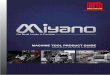 The World Leader in Precision - HS CNChscnc.com.au/Catalogs/Miyano_Brochure.pdf · MACHINE TOOL PRODUCT GUIDE Welcome to the World of Precision The World Leader in Precision