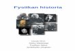 Fysiikan historia - users.jyu.fiusers.jyu.fi/~maalampi/Fysiikan_historia_2011.html/Fysiikan... · Anaksimandros (609-546 eaa) • Thalesin oppilas • Maailmankaikkeus syntyi alkukaaoksesta