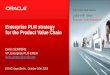 Enterprise PLM strategy for the Product Value Chain · Enterprise PLM strategy ... Denis SENPERE VP, Enterprise PLM EMEA denis.senpere@oracle.com DOAG Apps Berlin, ... According to