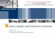 Ionic Liquids and Polymeric Solvents - Politecnico di …iscamap.chem.polimi.it/wp-content/uploads/sites/2/2016/01/M6_5c_15... · Ionic Liquids and Polymeric Solvents ... Polarity