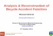 Analysis & Reconstruction of Bicycle Accident … lecture cycling... · 2015-10-07 · Analysis & Reconstruction of Bicycle Accident Fatalities ... EN 1080 in drop tower tests: Linear