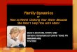 Family Dynamics or How to Resist Choking Your Sister ... · How to Resist Choking Your Sister Because She Won’t Help You with Mom! ... Competence and Mental Capacity Competence