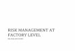 Risk Management Factory level - Sistem Informasi …sintak.unika.ac.id/.../files/risk_management_factory_level.pdf · Risk Management in Public Catering Establishment 1. What kind