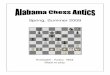 Spring, Summer 2009 - Alabama Chess Federation, Inc.alabamachess.org/antics/Antics_Spring_Summer_2009.pdf · Spring, Summer 2009 Averbakh - Kotov ... As you know, the Alabama Chess