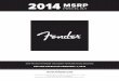 2014 MSRP - Who, where, when was my guitar made? …jedistar.com/pdf/fender/2014_Fender_BWPricelist_MSRP.pdf · msrp pricing for fender ® and squier instruments and amplifiers pricing
