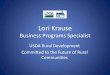 James J. Turner State Director - Kansas State University · Lori Krause Business Programs Specialist USDA Rural Development Committed to the Future of Rural Communities