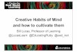 Creative Habits of Mind and how to cultivate them - .Creative Habits of Mind and how to cultivate