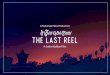 THE LAST REEL Last Reel.pdf · The Last Reel is a story of love, sacrifice and forgiveness, redemption and recognition. Sophoun, the central ... director of the documentary Golden