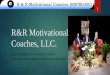 R&R Motivational Coaches, LLC. - Great Black Speakers€¦ · Alter meeting with motivational Master-speaker Les Brown, R&R Motivational Coaches, LLC, ... Tony Robbins, Brian Tracy
