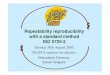 Repeatability reproducibility with a standard method … · Repeatability reproducibility with a standard method ISO 5725-2 Tuesday 30th August 2005 7th ISTA seminar on statistics