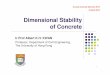 Dimensional Stability of Concrete - Development … · Dimensional Stability of Concrete . ... Addition in large quantity to replace cement would increase the W/C ratio ... 20 concrete