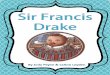 Sir Francis Drake was many things. He was bothsartis.reedschools.org/.../1/3/2/8/13289880/drake_explorer_series.pdf · Sir Francis Drake was many things. He was both a knight and