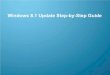 Windows 8.1 Update Step-by-Step Guide - Samsung · Update over the Internet Instead of using the Windows 8.1 Setup DVD, download the free Windows 8.1 Update program from the Windows