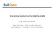 Building Systems Fundamentals - PointVie · Building Systems Fundamentals. 2 ... •HVAC Con Sortlysetms • Access Control Systems ... – Direct Digital Controls – HMI and Graphics