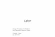 Color% - The University of Texas at Dallasmelacy/pages/2D_Design/Color_DesignPrinciples... · SomeArstsreproducethecolorsofthevisiblespectrumusingpigments,substances thatreﬂectapproximatelythesamecolorasitisseeninthebandofthesamename