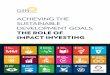 ACHIEVING THE SUSTAINABLE … InvestingSDGs...ACHIEVING THE SUSTAINABLE DEVELOPMENT GOALS: THE ROLE OF IMPACT INVESTING Investors have found that SDGs are a useful framework for communications