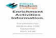 Enrichment Activities Information. - Elliott Hudson .Enrichment Activities Information. Enrichment