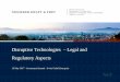 Disruptive Technologies Legal and Regulatory Aspects … · Disruptive Technologies – Legal and Regulatory Aspects ... Legal and Regulatory Framework in Switzerland ... Protection