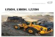 L150H, L180H, L220H - CJD Equipment · economic operating range. ... high breakout force and excellent parallel movement ... the wide-opening engine hood allows quick and