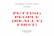 PUTTING PEOPLE (REALLY) FIRST! - Tom Peterstompeters.com/wp-content/uploads/2014/02/People_first_052914.pdf · David Spellman: “Customers will only love a ... Mark Sanborn: “Employees