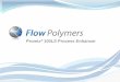 Promix 100LS Process Enhancer - Flow Polymers 100LS Introduction.pdf · Introducing Promix® 100LS from Flow Polymers • Product Overview Promix® 100LS is a highly effective process