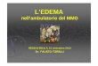 L’EDEMA - biblioteca.asmn.re.itbiblioteca.asmn.re.it/allegati/edema_130107102109.pdf · Ipertensione arteriosa in terapia con Natrilix LP ... Si presenta in ambulatorio lamentando
