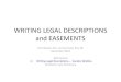 WRITING LEGAL DESCRIPTIONS - Home Page for … - LS... · WRITING LEGAL DESCRIPTIONS and EASEMENTS Jim Pilarski, PLS , Jerry Hovell, PLS, RE December 2010. References: (1)Writing