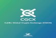 CGCX · Contents Legal Disclaimer ... At its core, CGCX is a high-availability exchange platform that offers a straightforward, ... Advanced UI (Institutional Investors)