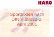 Sportböden nach DIN V 18032-2 2001 - 2012.sportinfra.de2012.sportinfra.de/media/Vortraege/F36-Ausstattung_von_Sporthallen/... · DIN V 18032/2: Kraftabbau (KA) Der Kraftabbau ist