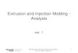 Extrusion and Injection Molding - Analysislibvolume2.xyz/.../polymerextrusion/polymerextrusionnotes2.pdf · Extrusion and Injection Molding - Analysis ver. 1 ... or injection pressure
