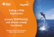Scaling a Web Application (mostly PHP/MySQL and …assets.en.oreilly.com/1/event/27/Scaling Your Web MySQL Application... · Scaling a Web Application (mostly PHP/MySQL and almost