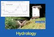 Hydrology - National Conservation Training Center · Gaging Stations are Used to Characterize the Long-term Hydrology of a Stream . The way a stream gage works- The data most often