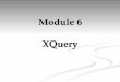 Module 6 XQuery - Stanford Universityweb.stanford.edu/class/cs345b/slides/XMLDB-M6-Stanford.pdf · XQuery grammar has built-in support for: ... Different from SQL