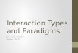 Interaction Types - HCI- interaction    Interaction Types and Paradigms ... 6 Manipulating