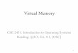 Virtual Memory - web.cse.ohio-state.eduweb.cse.ohio-state.edu/~champion.17/2431/11-VirtualMemory.pdf · Benefits of Virtual Memory • Use secondary storage($) – Extend RAM($$$)