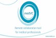 Remote collaboration tool for medical professionals · medVC Real-time audio-video collaboration for doctors Remote consultations and medical education Video from medical devices