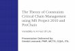 The Theory of Constraints Critical Chain Management using ... CCPM... · Objective Define “Theory of Constraints Critical Chain Management?” What are the core issues TOC CCPM