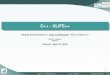 C++ - XLiFE++ · 2018-04-17 · libraries for performance purpose (UmfPack, Arpack, OpenMP) ... statement 2group 2function ... a group is delimited by curly braces { } a user-deﬁned