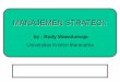 MANAJEMEN STRATEGI - Just another WordPress siterudy-wawolumaja.lecturer.maranatha.edu/.../mgt-strategi-sessi-11.pdf · KONSEP DASAR & 5 PROSES MANAJEMEN STRATEGI SESSION 1 Rudy Wawolumaja