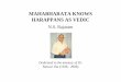 MAHABHARATA KNOWS HARAPPANS AS VEDIC -  · PDF fileMAHABHARATA KNOWS HARAPPANS AS VEDIC N.S. Rajaram Dedicated to the memory of Dr. Natwar Jha ... Pre-Vedic and proto-Vedic Age