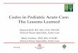 Codes in Pediatric Acute Care-The Lessons Learned[1]m.b5z.net/i/u/6110456/f/Codes_in_Pediatric_Acute... · Codes in Pediatric Acute Care: The Lessons Learned Donnett Bell, ... Code