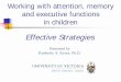 Effective Strategies - Web.UVic.caweb.uvic.ca/~kkerns/Old_Website/Uppsala_Presentation.pdf · Effective Strategies. Why attention, ... Consonant Trigrams! Selective Response ... auditory