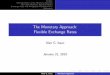 The Monetary Approach: Flexible Exchange Rates · Outline Key Ingredients of the Monetary Approach The Crude Monetary Approach Model Exchange Rates and Anticipated Monetary Policy