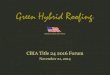 Green Hybrid Roofing - California Energy Commission · 03-03-2010 · Green Hybrid Roofing ... • Hybrid Construction –High-density, UL ... • Replaces concrete and clay tile