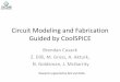 Integrated Fabrication and Modeling with CoolSpiceneil/SiC_Workshop/Presentations_2016... · 2017-02-14 · 4. Circuit Design and ... Vdc=3 Vac= VS2 Enable=Y Vdc=5 Vac= Imeter1 GND
