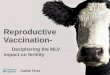 Reproductive Vaccination- - animal.ifas.ufl.eduanimal.ifas.ufl.edu/beef_extension/bcsc/2018/ppt/ensley.pdf · in Large Animal Theriogenology ... • Controls-2 heifers inoculated