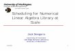 UW MSR Institute 2008 Scheduling for Numerical … · UW MSR Institute 2008 Scheduling for Numerical Linear Algebra Library at Scale ... NEC Earth Simulator 90 TF/ ... Blue Gene/P